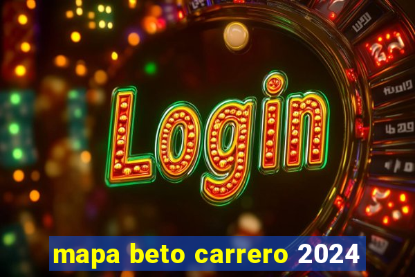 mapa beto carrero 2024